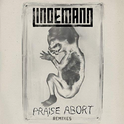 Lindemann : Praise Abort (Remixes)